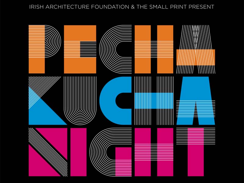 Pecha Kucha Dublin