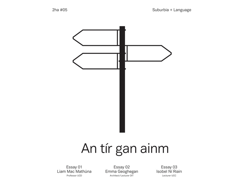 2ha #05 An tír gan ainm – Suburbia + language